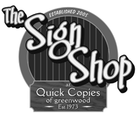 The Sign Shop @ Quick Copies of Greenwood